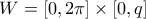 W=[0,2\pi]\times [0,q]