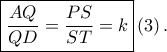 \displaystyle \boxed{\frac{AQ}{QD}=\frac{PS}{ST}=k}\left ( 3 \right ).