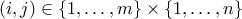 (i,j)\in\{1,\ldots,m\}\times\{1,\ldots,n\}