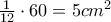 \frac{1}{12}\cdot 60=5cm^{2}