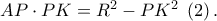 AP \cdot PK = {R^2} - P{K^2}\;\left( 2 \right).