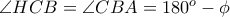 \angle HCB = \angle CBA = 180^o - \phi