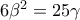 6{{\beta }^{2}}=25\gamma