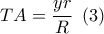 TA = \dfrac{{yr}}{R}\,\,\left( 3 \right)