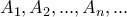 \displaystyle A_{1},A_{2},...,A_{n},...