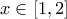 x \in[1,2]
