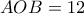 AOB=12