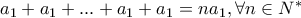 {a_1} + {a_1} + ... + {a_1} + {a_1} = n{a_1},\forall n \in {N^*} {a_1} + {a_1} + ... + {a_1} + {a_1} = n{a_1},\forall n \in {N^*}