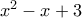 x^2-x+3