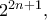 2^{2n + 1} , 2^{2n + 1} ,