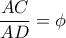 \dfrac{AC}{AD}=\phi