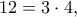 \displaystyle{12=3\cdot 4,}