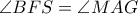 \angle BFS = \angle MAG