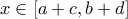 x \in \left[ a+c,b+d\right]