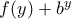 f(y)+b^y