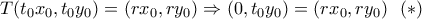T(t_0x_0, t_0y_0)=(rx_0, ry_0) \Rightarrow (0, t_0y_0)=(rx_0, ry_0) \ \ (*)
