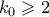 k_0 \geqslant 2
