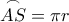 \overset{\frown}{AS}=\pi r