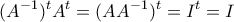 \displaystyle{(A^{-1})^tA^t = ( AA^{-1})^t = I^t=I}