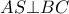 \displaystyle AS \bot BC \displaystyle AS \bot BC