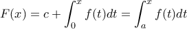 \displaystyle F(x)=c+\int_0^{x} f(t)dt=\int_{a}^{x}f(t)dt \displaystyle F(x)=c+\int_0^{x} f(t)dt=\int_{a}^{x}f(t)dt