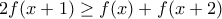 2f(x+1)} \ge f(x)}+f(x+2)