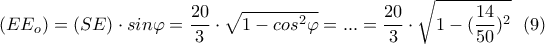 \displaystyle{(EE_o)=(SE)\cdot sin\varphi=\frac{20}{3} \cdot \sqrt{1-cos^2\varphi}=...=\frac{20}{3} \cdot \sqrt{1-(\frac{14}{50})^2}  \  \ (9) }