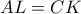 AL=CK