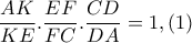 \dfrac{AK}{KE} . \dfrac{EF}{FC} . \dfrac{CD}{DA} =1,(1) \dfrac{AK}{KE} . \dfrac{EF}{FC} . \dfrac{CD}{DA} =1,(1)