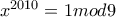 x^{2010}=1mod9