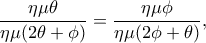 \dfrac{\eta \mu \theta}{\eta \mu (2 \theta +\phi)}=\dfrac{\eta \mu \phi}{\eta \mu (2 \phi +\theta)},
