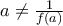 a\neq\frac{1}{f(a)}