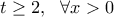 t\geq2, \ \ \forall x>0