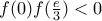 f(0)f(\frac{e}{3})<0