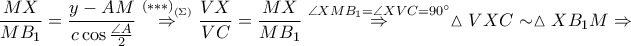 \displaystyle \frac{MX}{MB_1}=\frac{y-AM}{c \cos \frac{\angle A}{2}}\overset{\left ( \ast \ast \ast  \right )_{\left ( \Sigma  \right )}}\Rightarrow \frac{VX}{VC}=\frac{MX}{MB_1}\overset{\angle XMB_1=\angle XVC=90^\circ}\Rightarrow \vartriangle VXC \sim \vartriangle XB_1M\Rightarrow 