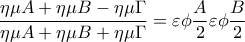 \displaystyle{\frac{\eta\mu A+\eta\mu B-\eta\mu \Gamma}{\eta\mu A+\eta\mu B+\eta\mu \Gamma}=\varepsilon\phi \frac{A}{2}\varepsilon\phi \frac{B}{2}}