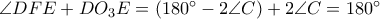 \angle DFE+DO_3E=(180^{\circ}-2\angle C)+2\angle C=180^{\circ}