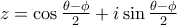 z= \cos \frac { \theta-\phi }{2} +  i\sin \frac { \theta- \phi }{2}