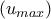 \left( {{u}_{max}} \right) \left( {{u}_{max}} \right)