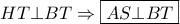 \displaystyle{HT \bot BT \Rightarrow \boxed{AS \bot BT}} \displaystyle{HT \bot BT \Rightarrow \boxed{AS \bot BT}}