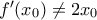f'(x_{0})\neq 2x_{0}