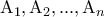 {\rm A}_ 1 ,{\rm A}_2 ,...,{\rm A}_n