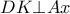 \displaystyle 
DK \bot Ax