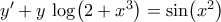 y^{\prime}+y\,\log\!\left({2+x^3}\right)=\sin\!\left({x^2}\right)