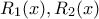 R_1(x),R_2(x)