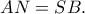 AN=SB.