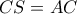 CS=AC