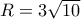 R = 3\sqrt{10}