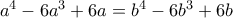 a^4-6a^3+6a=b^4-6b^3+6b