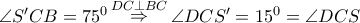 \angle S'CB = {75^0}\mathop  \Rightarrow \limits^{DC \bot BC} \angle DCS' = {15^0} = \angle DCS